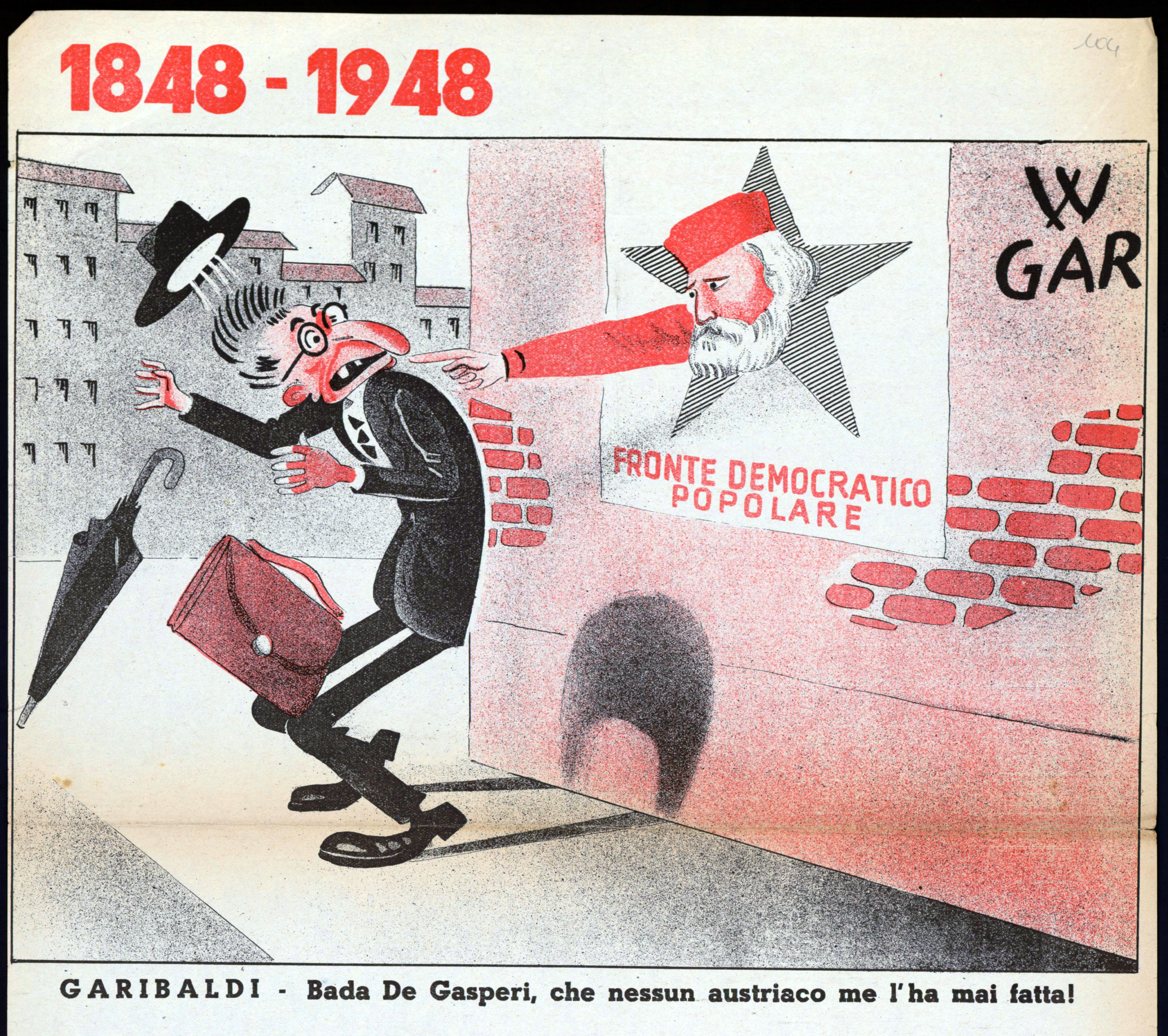 18 aprile 1948. La propaganda del Fronte democratico popolare propone diverse caricature del leader democristiano Alcide De Gasperi. In questa Garibaldi, simbolo del FDP, minaccia l'avversario, ricordando il suo passato nel parlamento dell'Impero austro-ungarico, quando la provincia di Trento non era ancora italiana. - itinerari scuola città modena