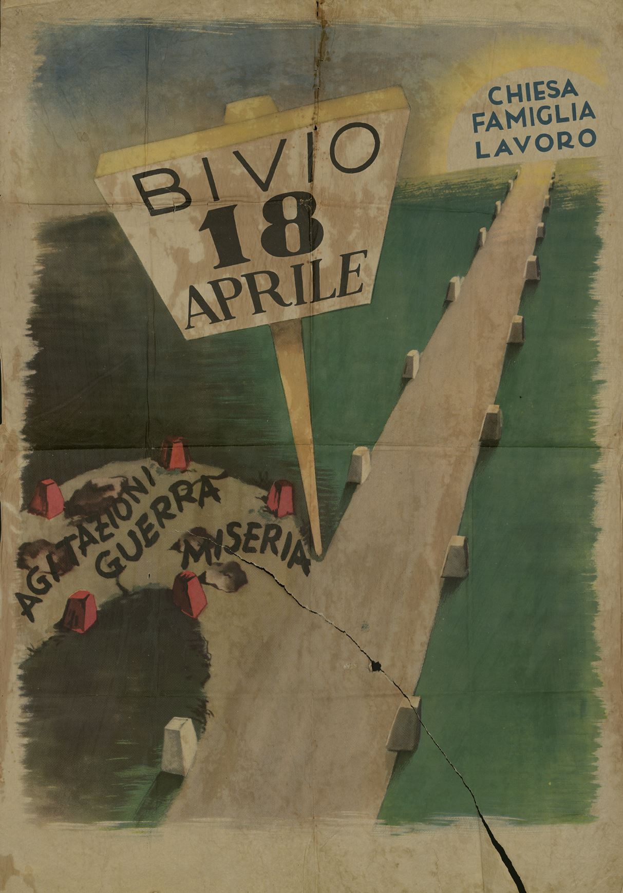 Manifesto anticomunista, che dipinge le elezioni del 18 aprile 1948 come un bivio.