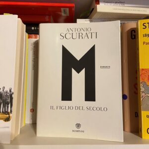 narrativa storica: M Il figlio del secolo di Antonio Scurati